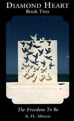 Almaas, A.h. | The freedom to be