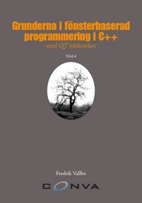 Vallbo, Fredrik | Grunderna i fönsterbaserad programmering i C++ med QT biblioteket