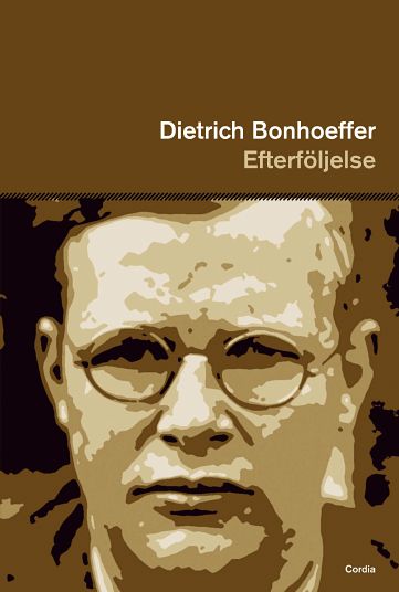 Bonhoeffer, Dietrich | Efterföljelse