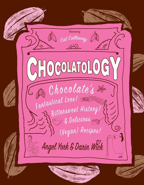 Darin Wick | Chocolatology : Chocolates fantastical lore, bittersweet history, & delicio