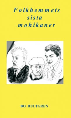 Hultgren, Bo | Folkhemmets sista mohikaner