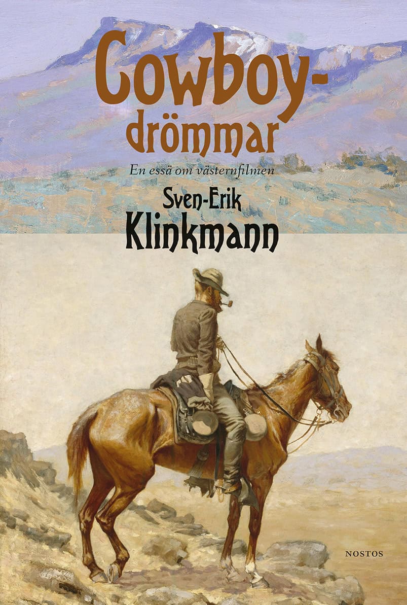 Klinkmann, Sven-Erik | Cowboydrömmar : En essä om västernfilmen