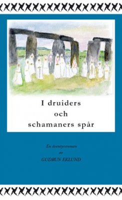 Eklund, Gudrun | I druiders och schamaners spår
