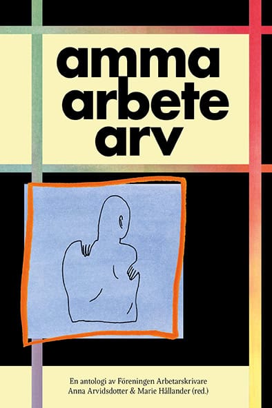 Alarcón, Meri | Albertsson, Annica | Andersson, Birk | Ankarborg, Carola | Azad, Azadé | Berg, Sara | amma arbete arv