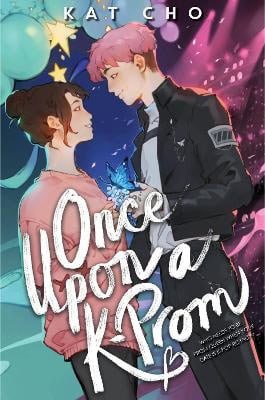 Cho, Kat | Once Upon A K-prom