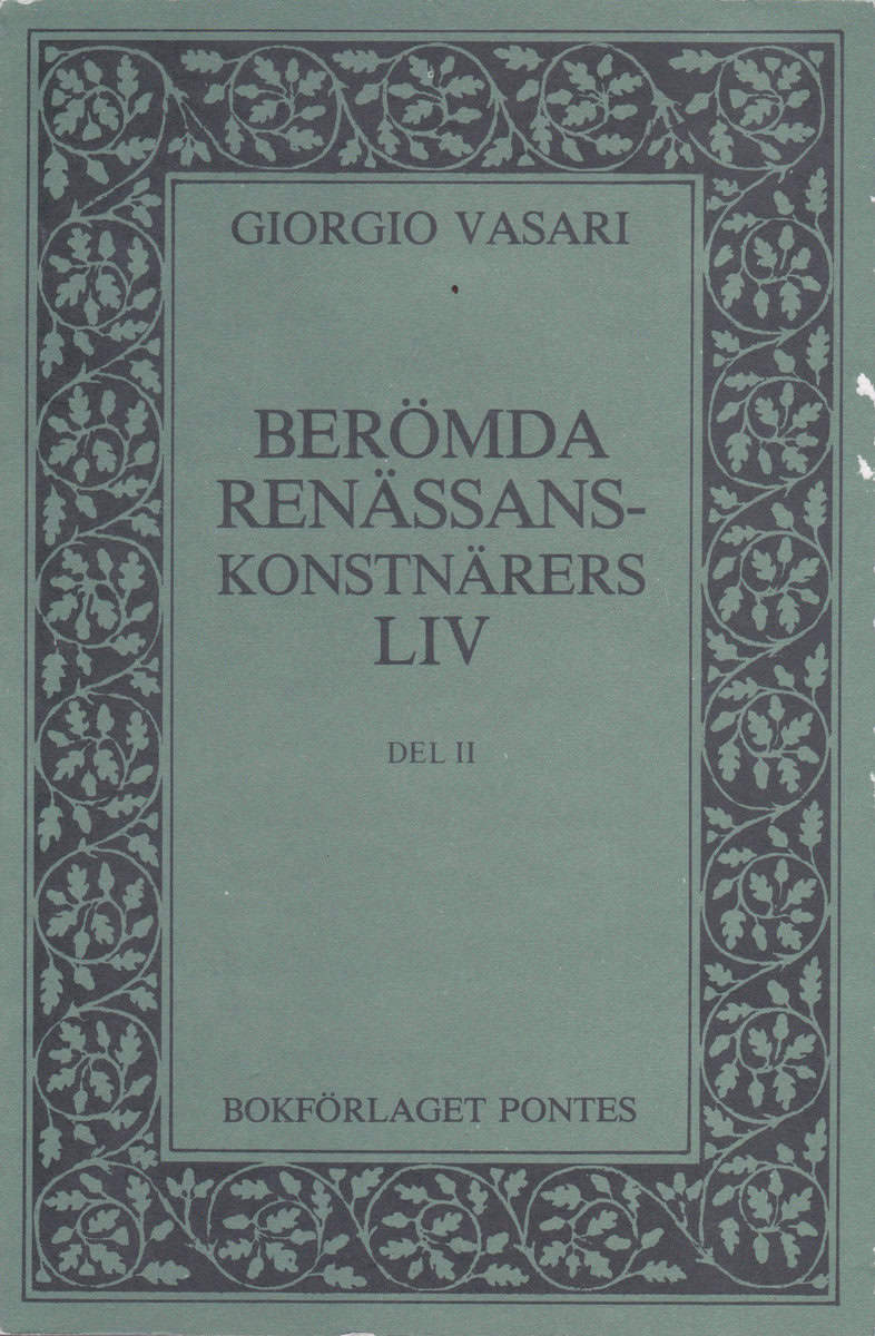 Vasari, Giorgio | Berömda renässanskonstnärers liv. Bd II