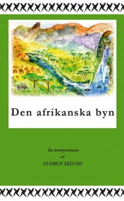Eklund, Gudrun | Den afrikanska byn