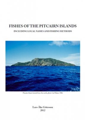 Götesson, Lars-Åke | Fishes of the Pitcairn Islands including local Names and Fishing Methods