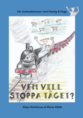 Markhouss, Maja | Vem vill stoppa tåget?