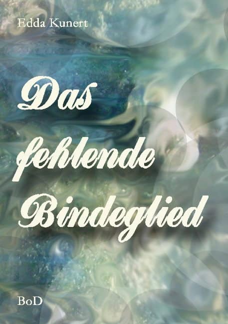 Kunert, Edda | Das fehlende Bindeglied