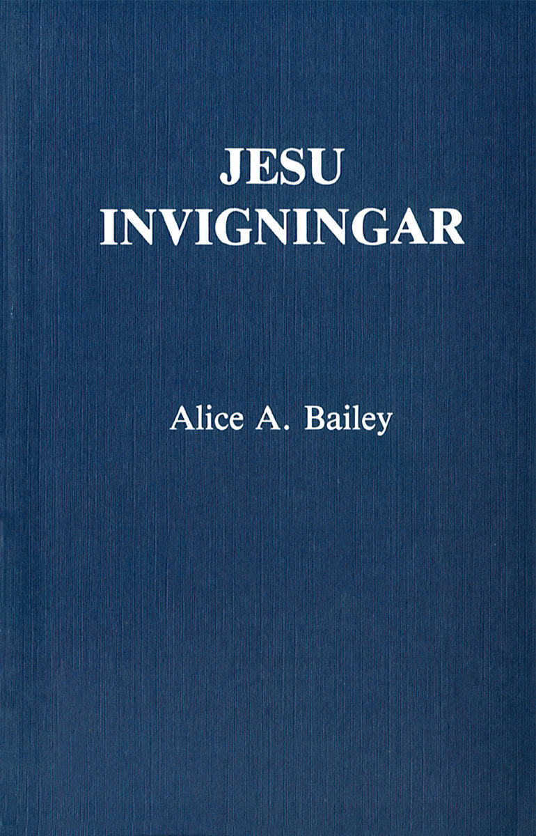 Bailey, Alice A | Jesu invigningar