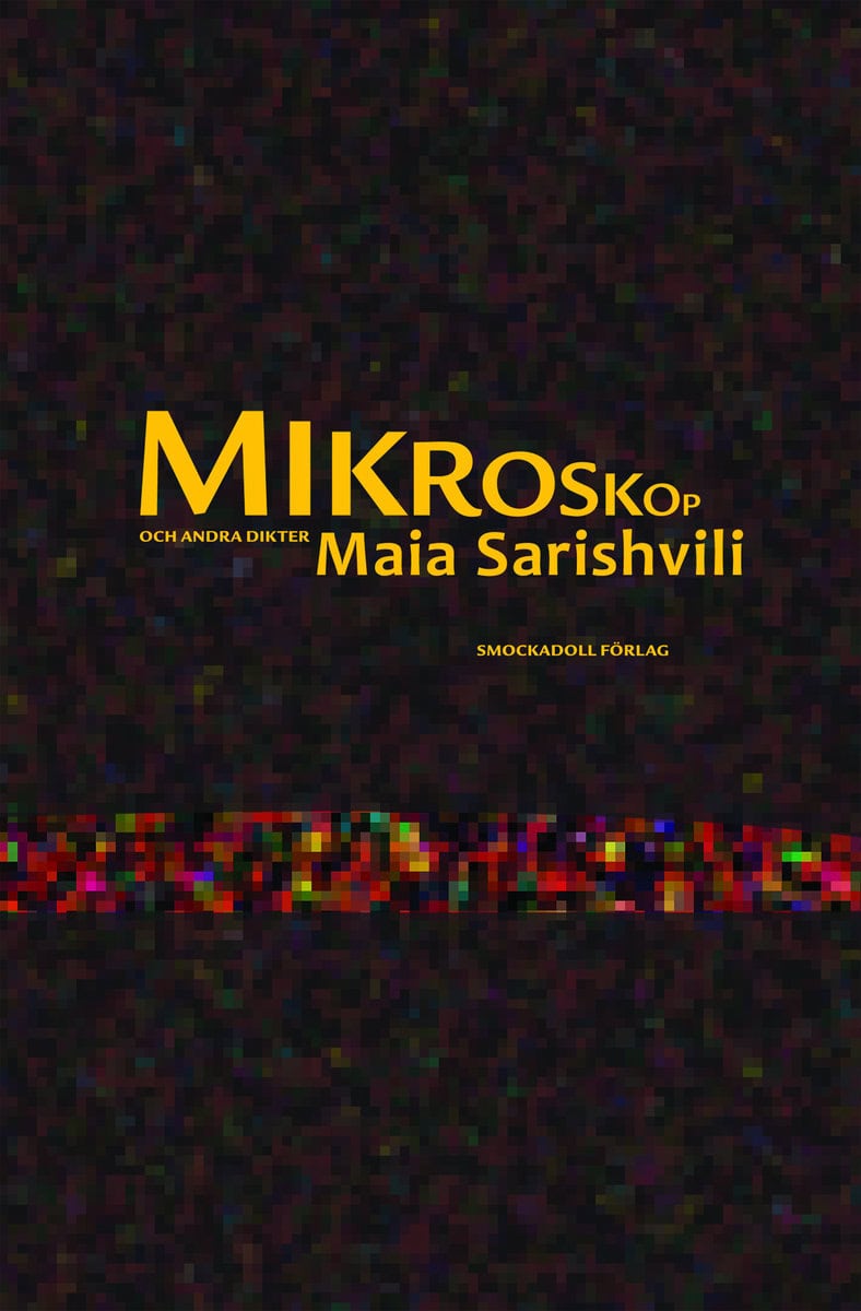 Sarishvili, Maia | Mikroskop och andra dikter