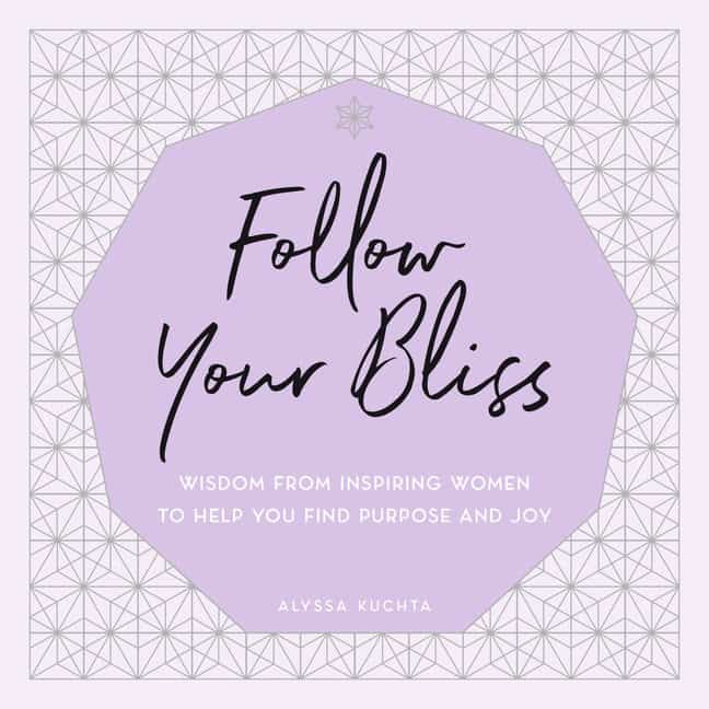 Alyssa Kuchta | Follow Your Bliss