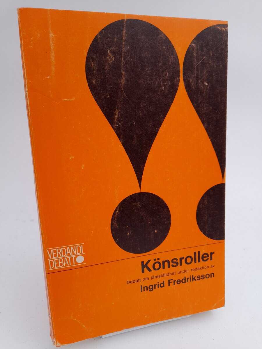 Fredriksson, Ingrid | Könsroller : Debatt om jämställdhet under redaktion av Ingrid Fredriksson