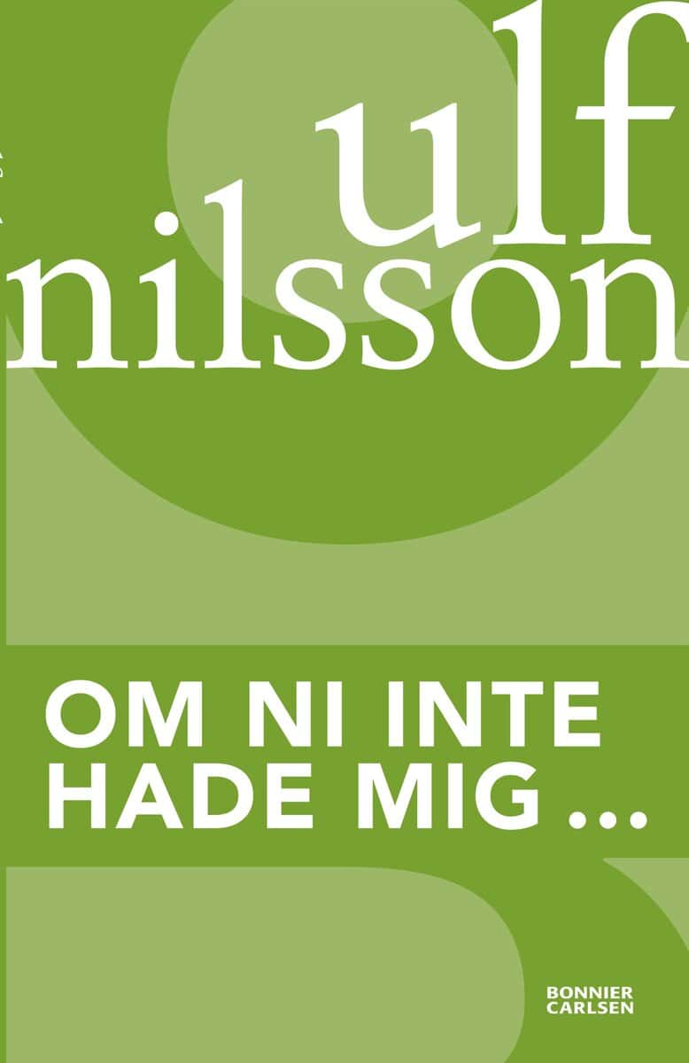 Nilsson, Ulf | Om ni inte hade mig...