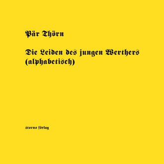 Thörn, Pär | Die Leiden des jungen Werthers (alphabetisch)