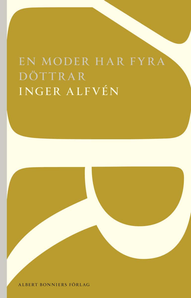 Alfvén, Inger | En moder har fyra döttrar