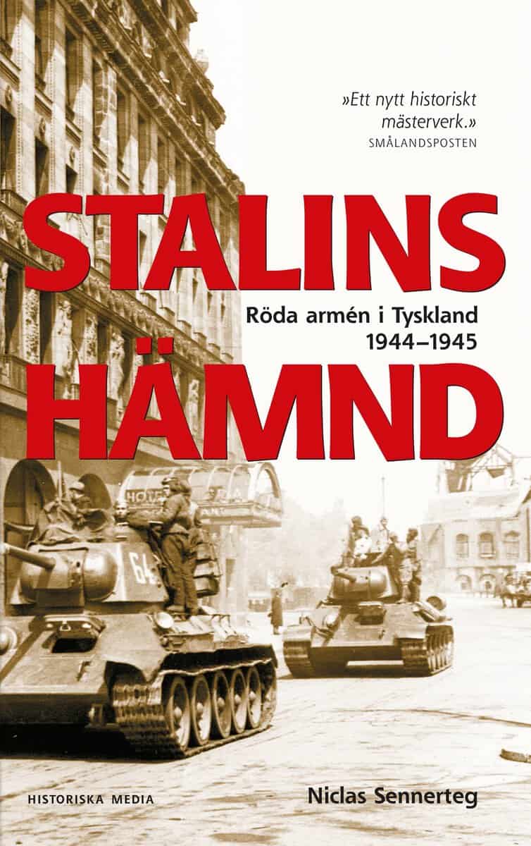 Sennerteg, Niclas | Stalins hämnd : Röda armén i Tyskland 1944-1945