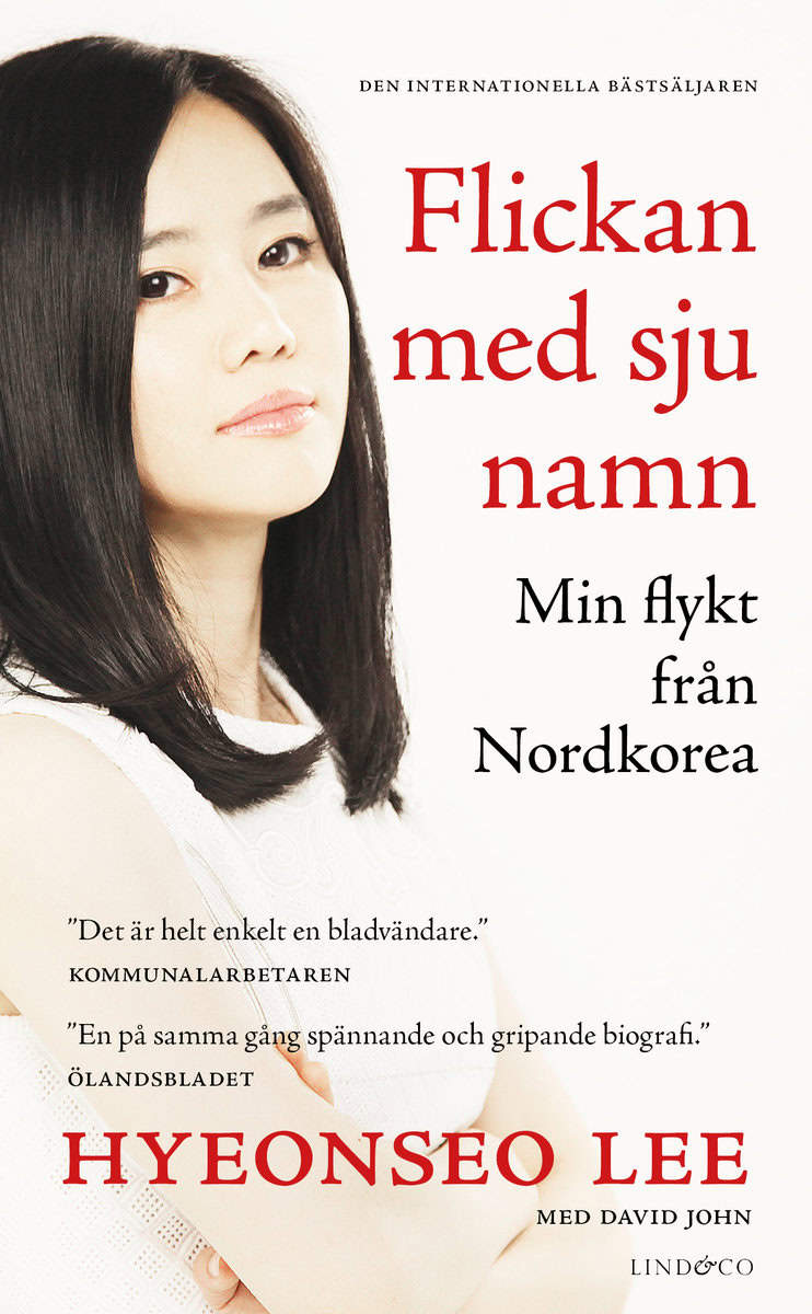 Lee, Hyeonseo | John, David | Flickan med sju namn : Min flykt från Nordkorea