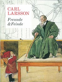 Cavalli-Björkman, Görel | Gedin, Per I. | Olin, Martin | Gunnarsson, Torsten | Carl Larsson : Freunde & Feinde