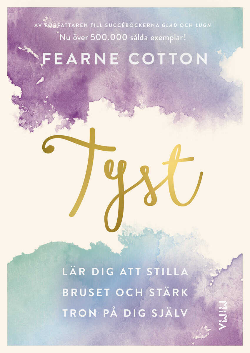 Cotton, Fearne | Tyst : Lär dig att stilla bruset och stärk tron på dig själv