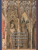 Tångeberg, Peter | Retabel und Altarschreine des 14. Jahrhunderts : Schwedische Altarausstattungen in ihrem europäischen...
