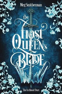 Smitherman, Meg | The Frost Queen's Blade
