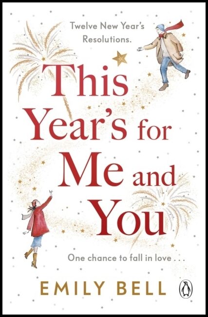 Bell, Emily | This Year's For Me and You : The heartwarming and uplifting story of love a