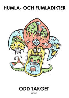 Takget, Odd | Humla- och fumladikter