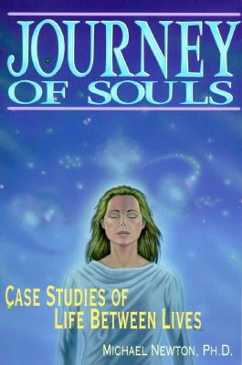 Newton, Michael, Ph.d. | Journey of souls : Case studies of life between lives