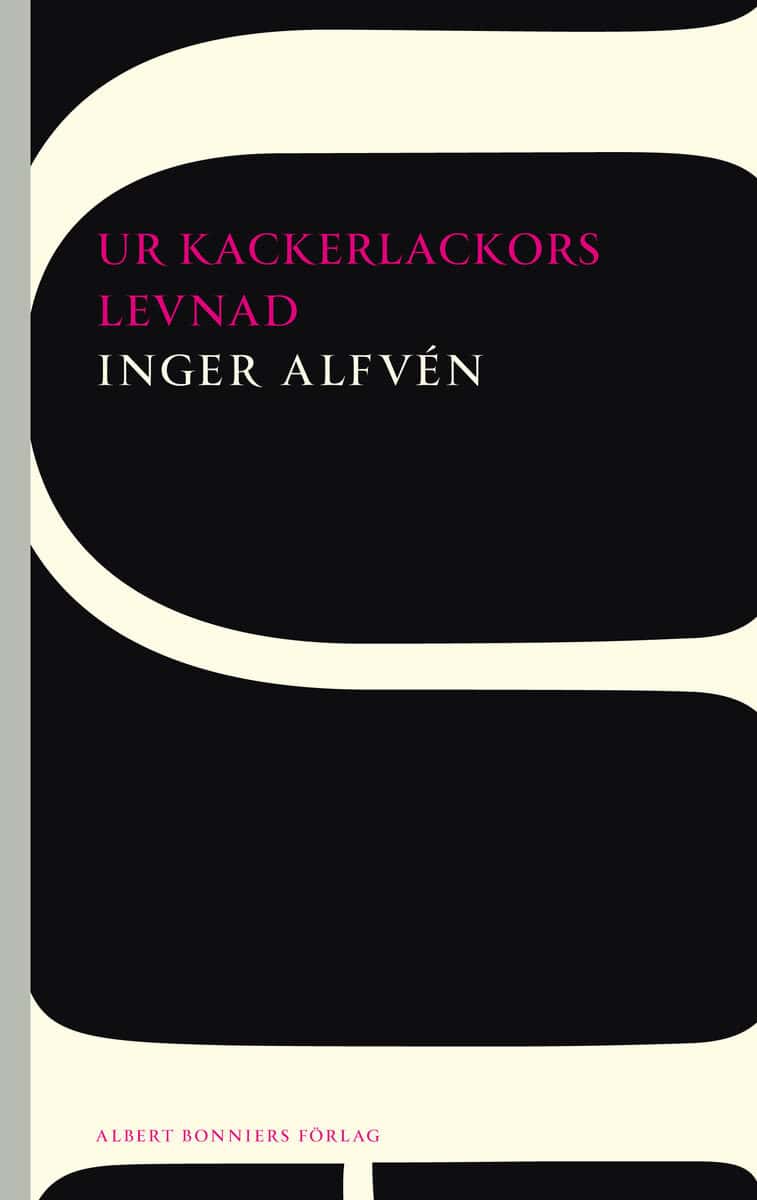 Alfvén, Inger | Ur kackerlackors levnad