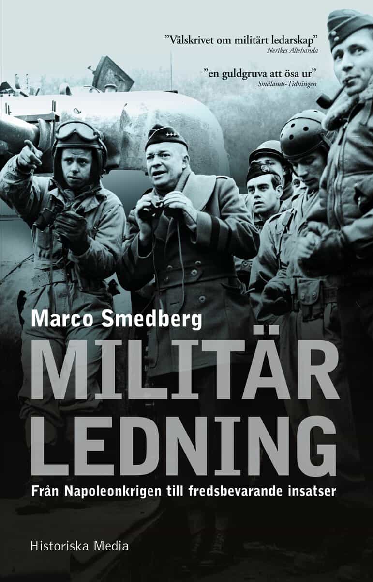 Smedberg, Marco | Militär ledning : Från Napoleonskrigen till fredsbevarande insatser