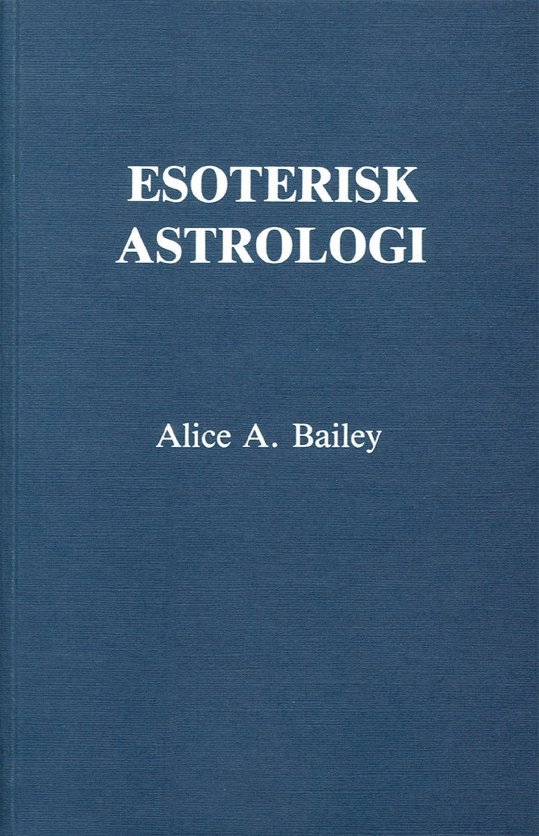 Bailey, Alice A | Esoterisk astrologi