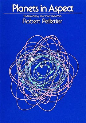 Pelletier, Robert | Planets in aspect : Understanding your inner dynamics
