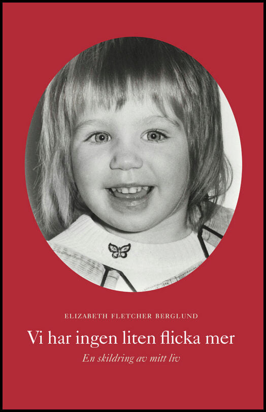 Fletcher Berglund, Elizabeth | Vi har ingen liten flicka mer