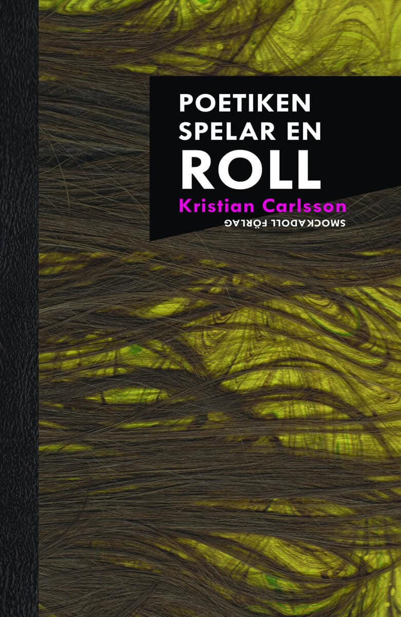 Carlsson, Kristian | Poetiken spelar en roll
