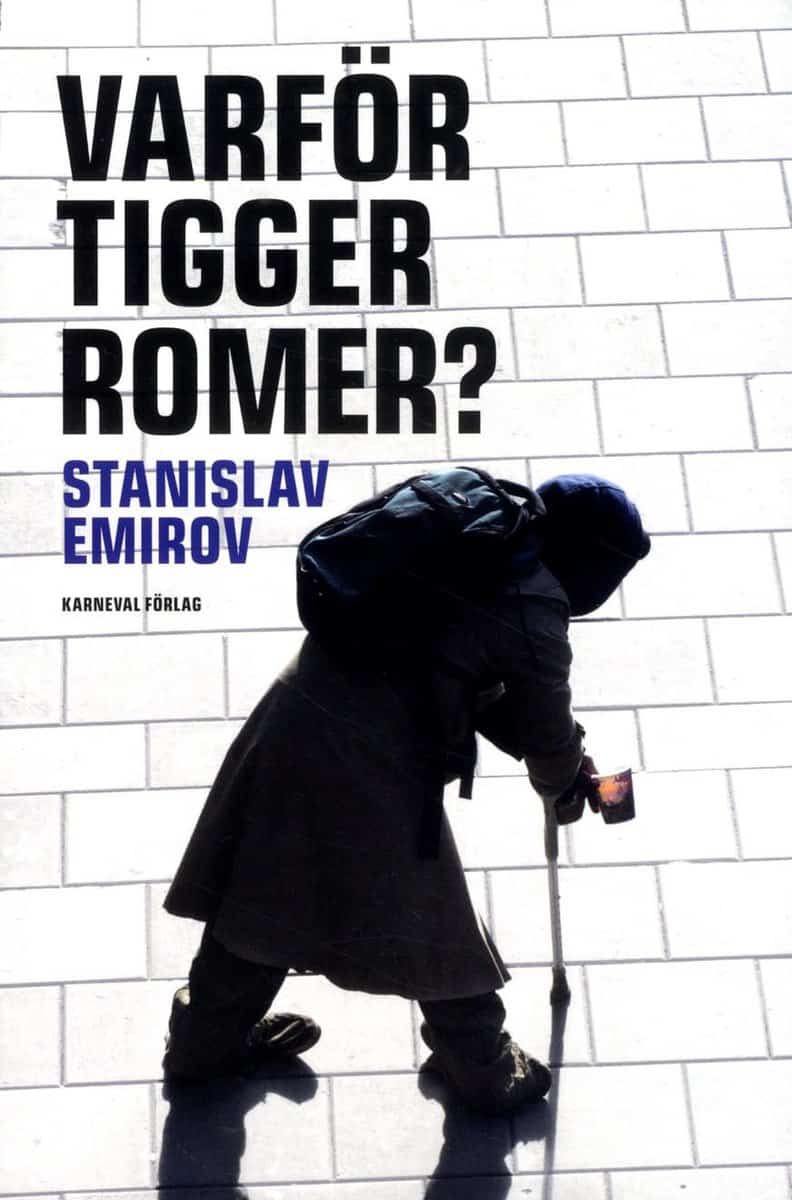 Emirov, Stanislav | Varför tigger romer?