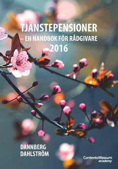 Dannberg, Björn | Dahlström, Robert | Tjänstepensioner : En handbok för rådgivare 2016