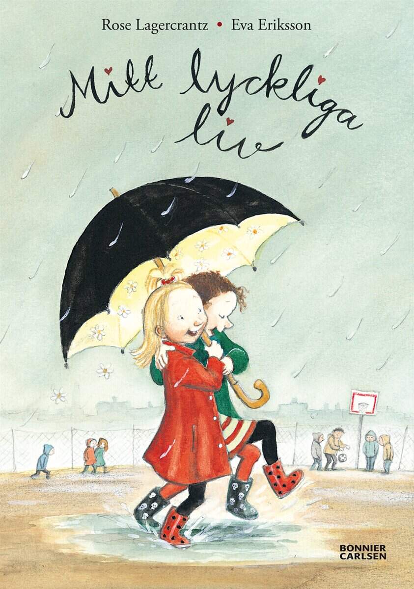 Lagercrantz, Rose | Mitt lyckliga liv