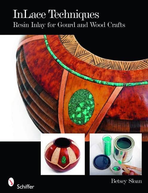 Betsey Sloan | Inlace Techniques : Resin Inlay for Gourd and Wood Crafts