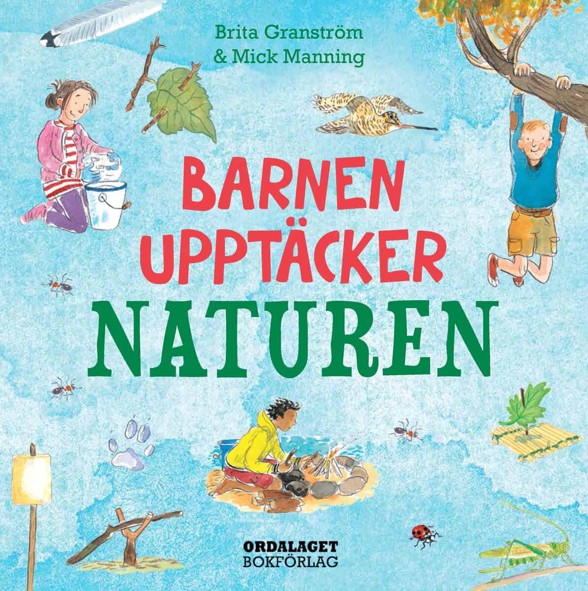Granström, Brita | Manning, Mick | Barnen upptäcker naturen