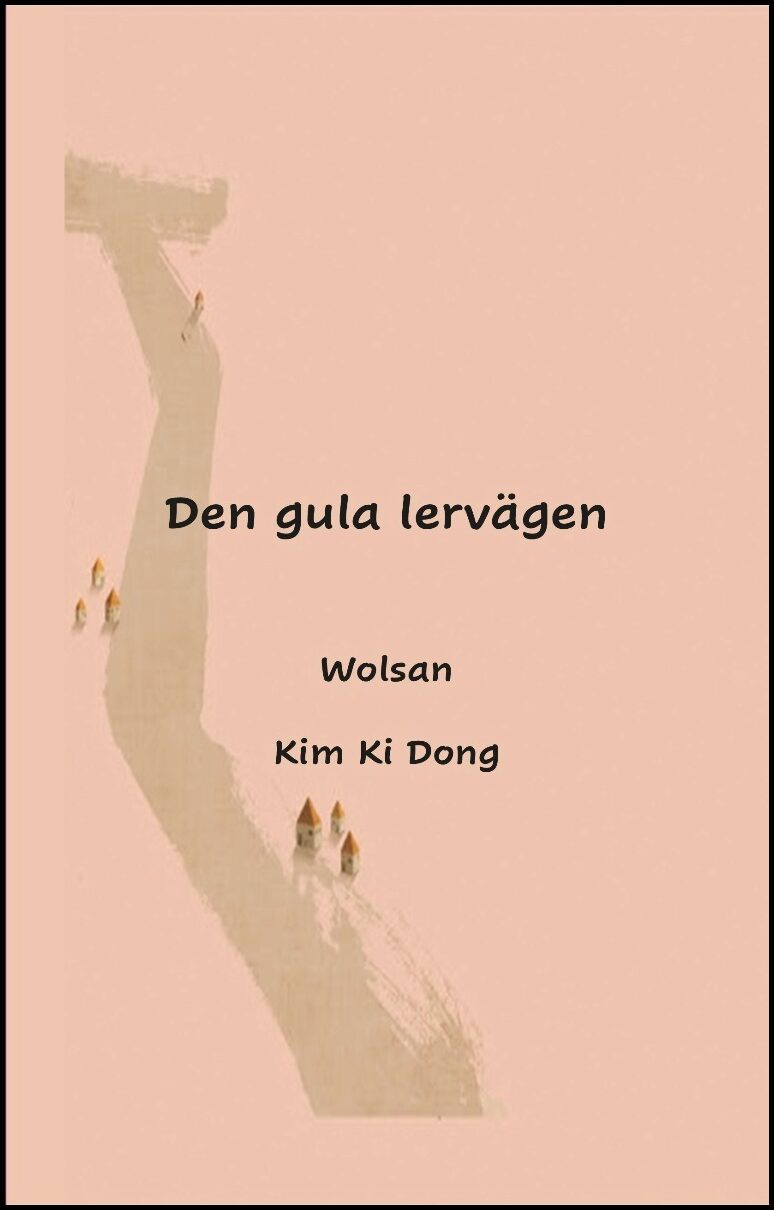 Ki-Dong, Kim| Wolsan | Den gula lervägen