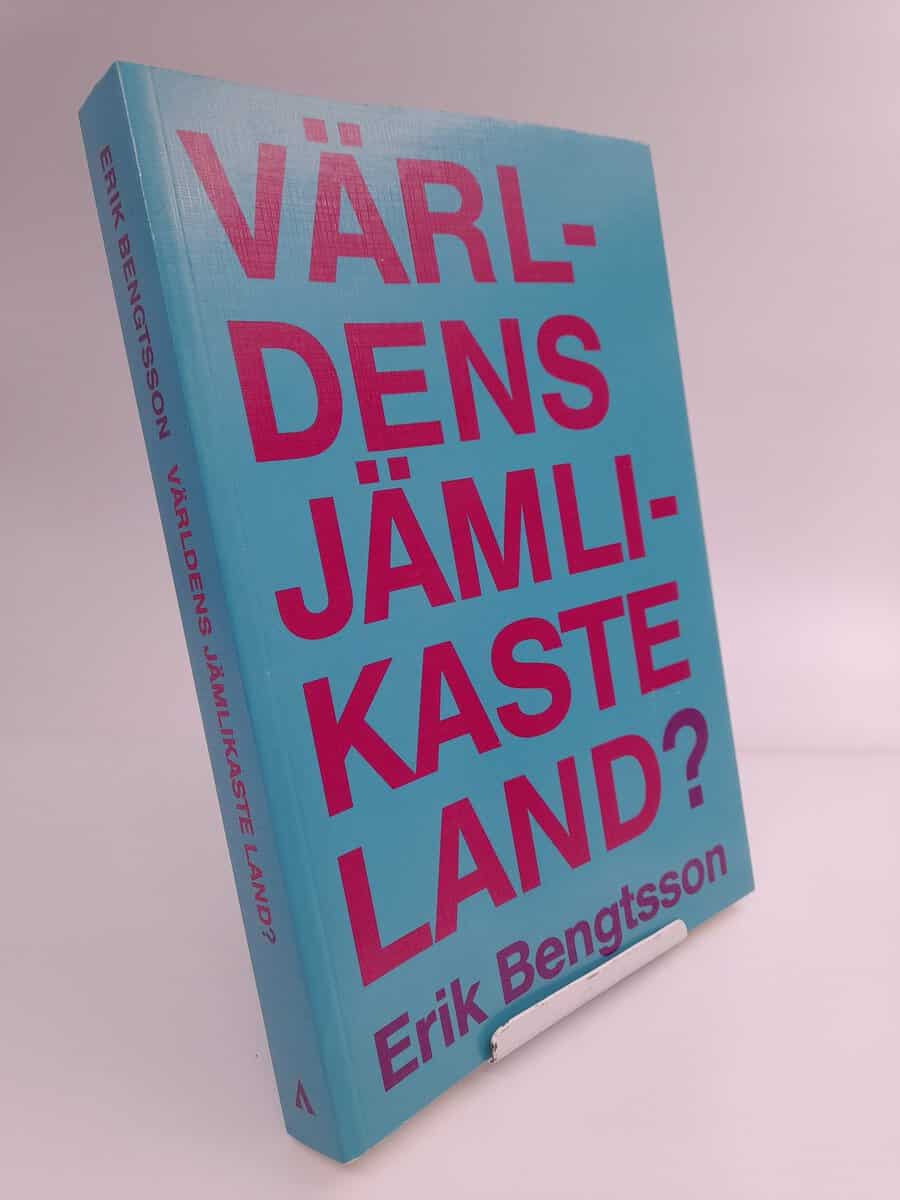 Bengtsson, Erik | Världens jämlikaste land?