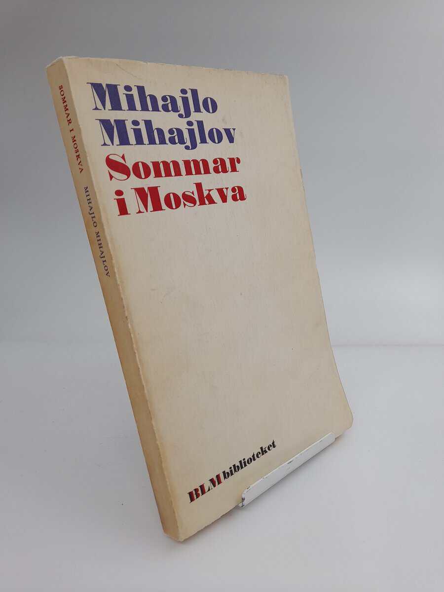 Mihajlov, Mihajlo | Sommar i Moskva