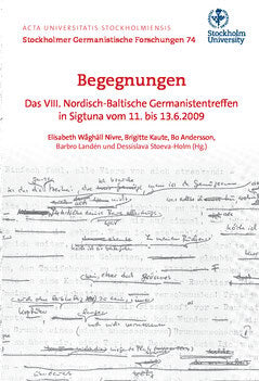Wåghäll Nivre, Elisabeth | Ackermann, Constanze | Begegnungen : Das VIII. Nordisch-Baltische Germanistentreffen in Sigtu...