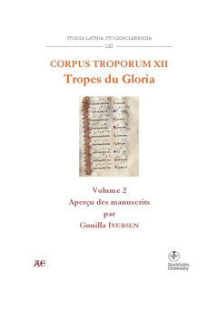 Iversen, Gunilla | Corpus Troporum XII. Tropes du Gloria : Vol 2. Aperçu des manuscrits
