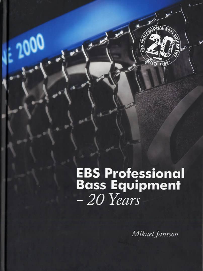 Jansson, Mikael | EBS Professional Bass Equipment : 20 Years