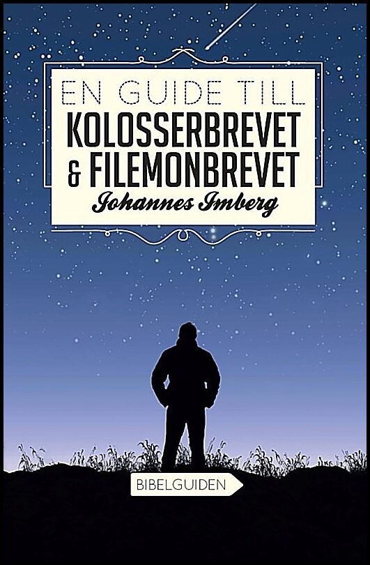 Imberg, Johannes | En guide till Kolosserbrevet och Filemonbrevet