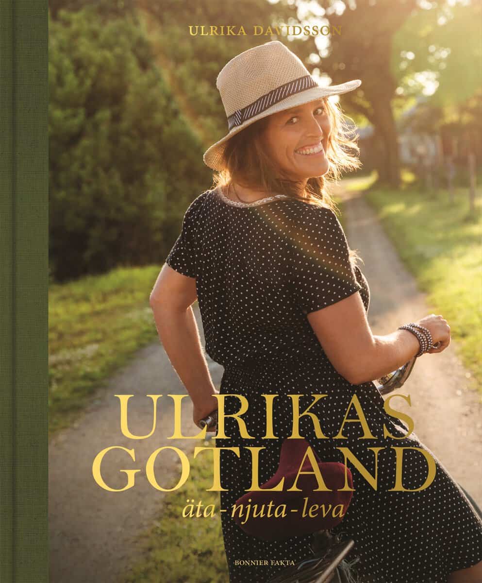 Davidsson, Ulrika | Ulrikas Gotland : Äta, njuta, leva