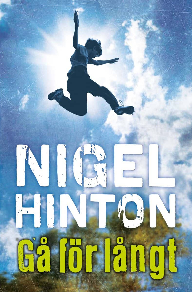 Hinton, Nigel | Gå för långt
